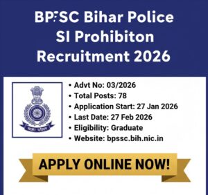 Read more about the article BPSSC Bihar Police SI Prohibition Recruitment 2026 Apply Online Link Active